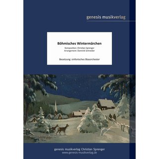 Böhmisches Wintermärchen  für sinfonisches Blasorchester